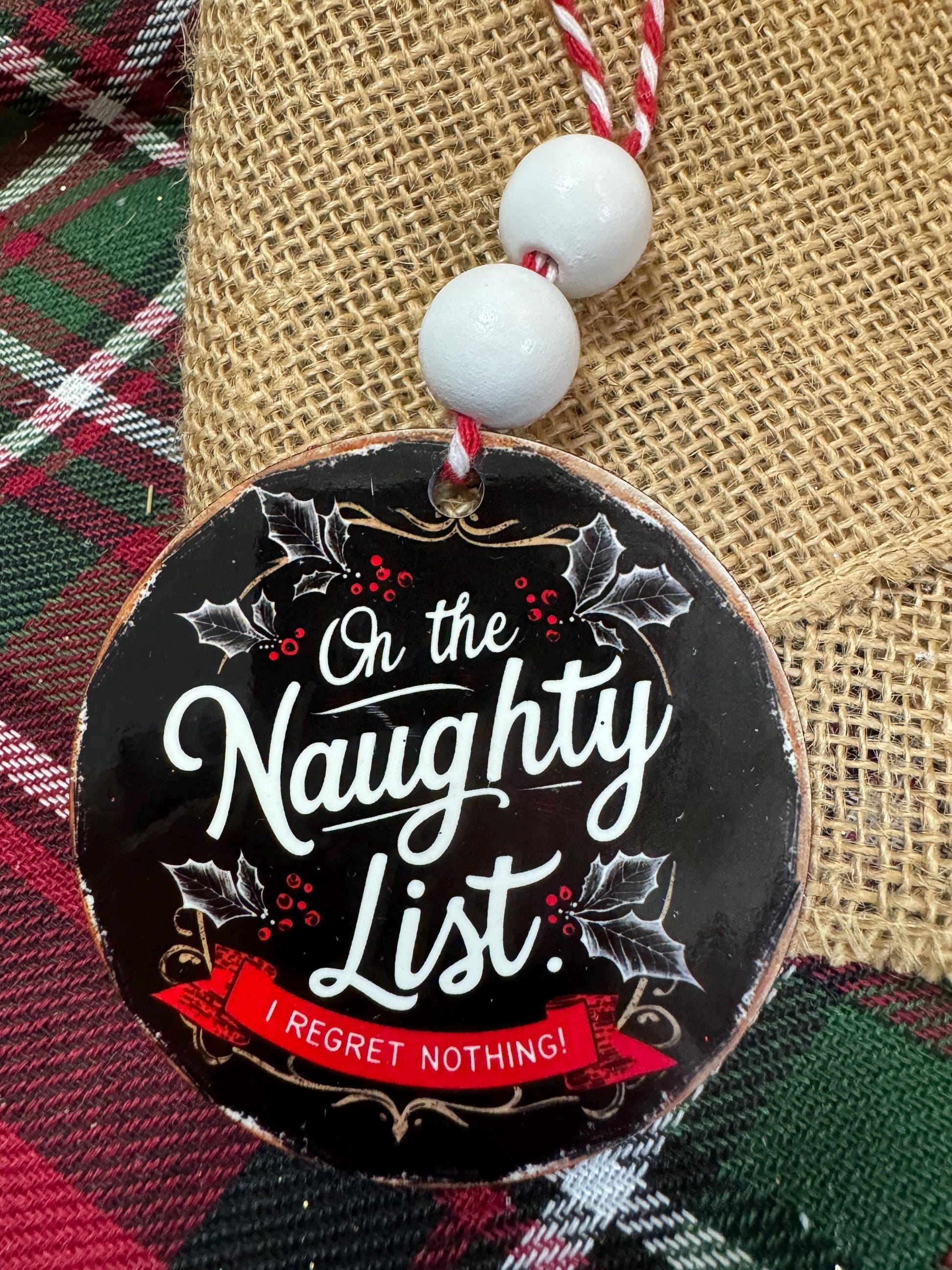 Rustic Chalkboard Shatterproof Ornament - "On the Naughty List. I Regret Nothing!" - Ivy Leaves and Holly Berries - Christmas Decoration