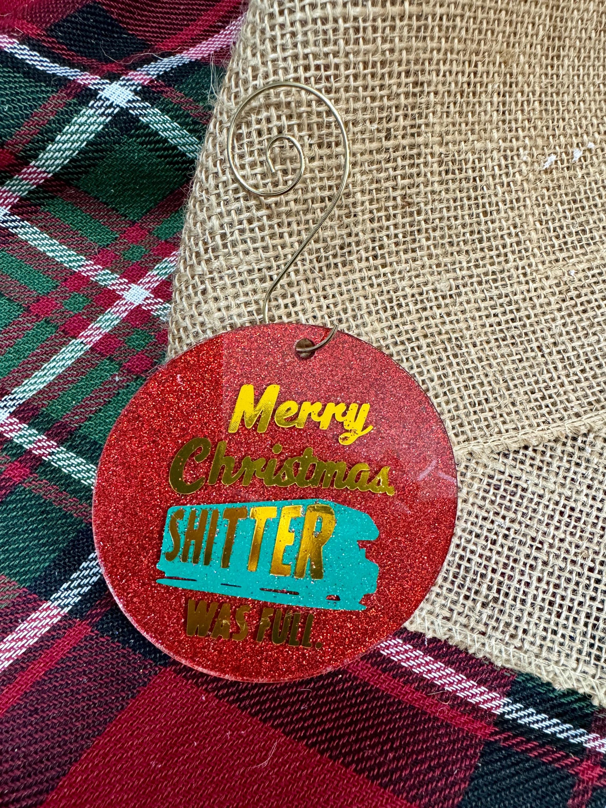 Funny 'Sh*tter was Full' Christmas Ornament - RV Movie Quote