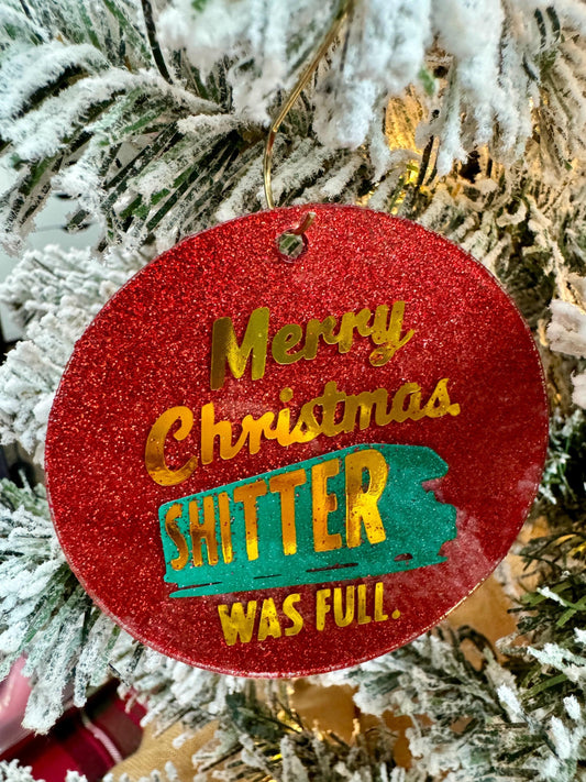 Funny 'Sh*tter was Full' Christmas Ornament - RV Movie Quote